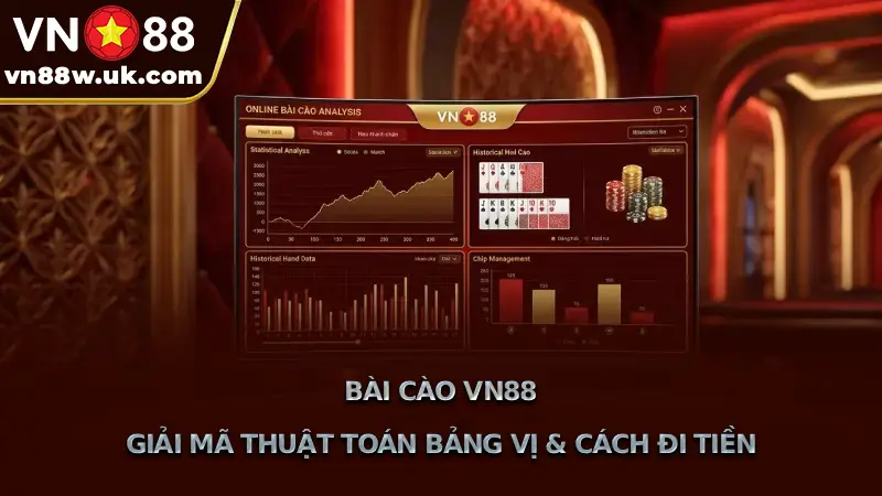 Bài Cào Online VN88 | 3 Mẹo Chơi Thắng Lớn Từ Chuyên Gia Bài Cào VN88 Giải Mã Thuật Toán Bảng Vị & Cách Đi Tiền
