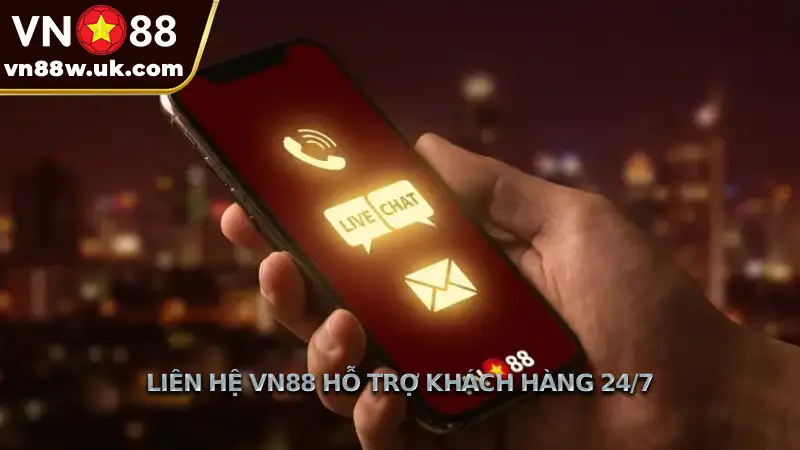 Liên Hệ VN88 – Dịch Vụ Chăm Sóc Khách Hàng Chuyên Nghiệp 24/7 Liên hệ VN88 Hỗ Trợ Khách Hàng 24/7